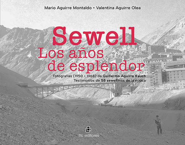 9789560117595 Aguirre 2025 Sewell los anos de esplendor